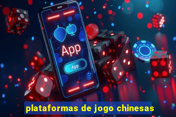 plataformas de jogo chinesas